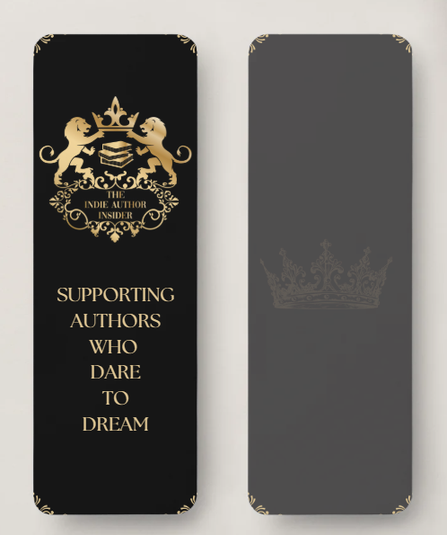 The Indie Author Insider Bookmark- Supporting Authors Who Dare To Dream