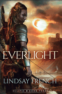 Everlight: A Sci-Fi Romantasy (Eclipse #3) - SIGNED PAPERBACK